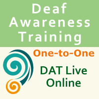 One-to-One Deaf Awareness Training One-to-One Deaf Awareness Training